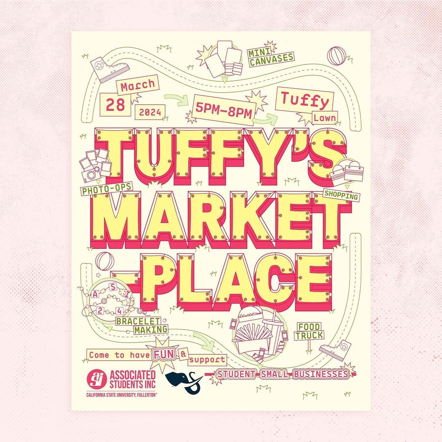 One of my favorite projects during my time at ASI was designing a graphic for Tuffy's Marketplace. As programming team requested to have a bit chaotic and playful graphic with a light green, pink and yellow color palette, the title design imitated th