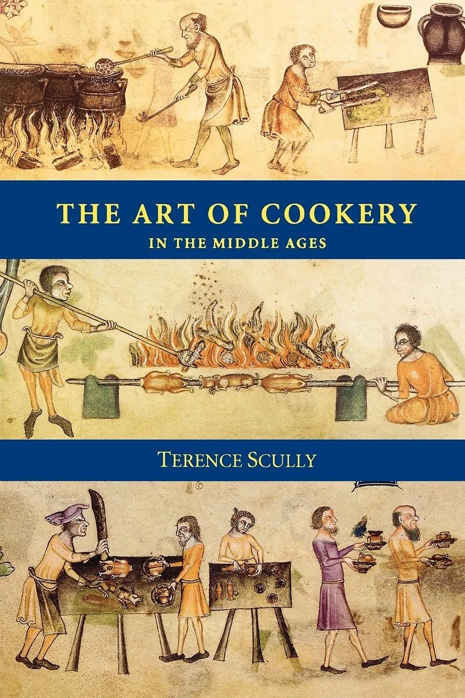 Cover of The Art of Cookery in the Middle Ages by Terence Scully