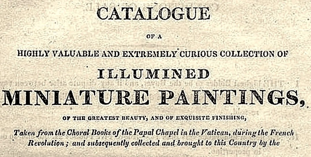 Miniatures as “Monuments of a Lost Art” —            The Origins and Enduring Appeal of Illuminated Cuttings and Leaves