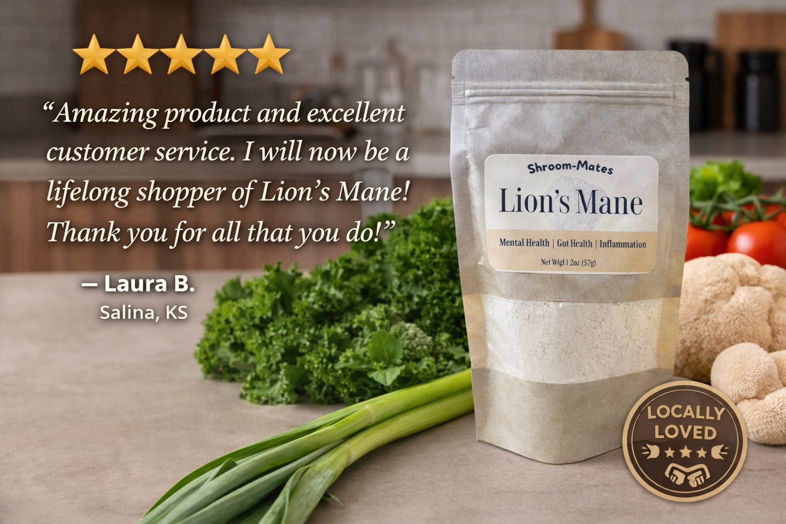 A package of Lion's Mane mushroom powder labeled 'Shroom-Mates', along with fresh vegetables including tomatoes, cauliflower, green onions, and leafy greens, on a kitchen surface with a quote from Laura B. praising the product.