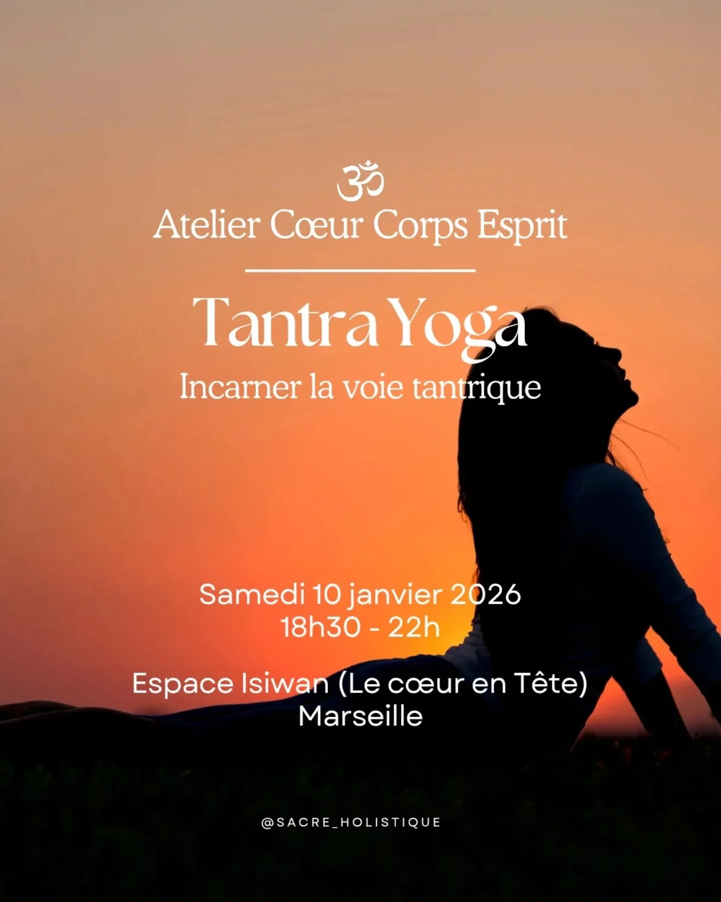 🪷 ATELIER TANTRA | C&OElig;UR CORPS ESPRIT 🪷
🕉️ Tantra Yoga - Incarn&eacute;e la voie tantrique 🕉️

📆 Samedi 10 janvier 2026
🕠 18h30-22h
📍 Espace Isiwan | @lecoeurentetemarseille 27 rue des Trois Mages, 13001 Marseille

🌿 &Agrave; quoi s'atte