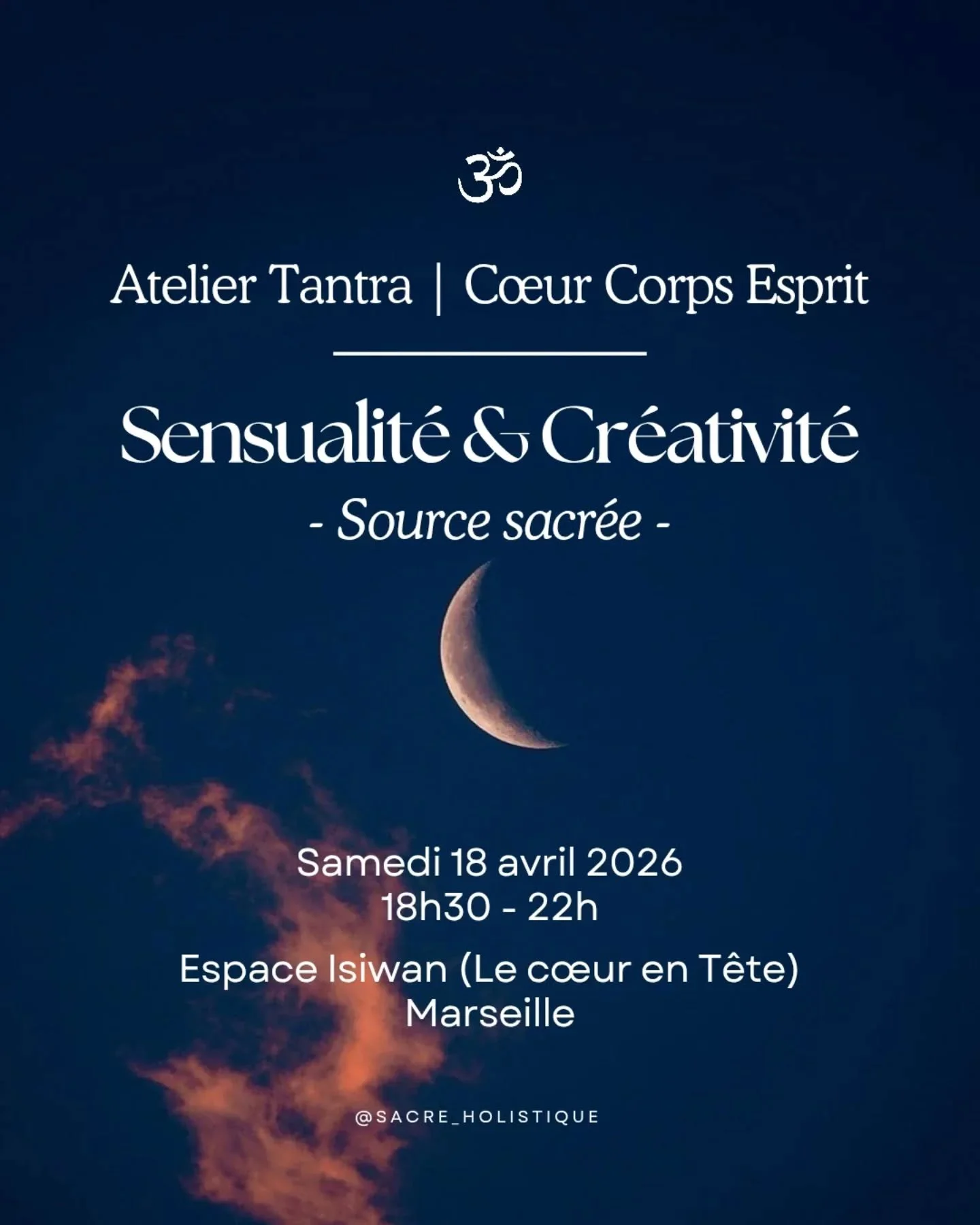 ATELIER TANTRA | C&OElig;UR CORPS ESPRIT
🌘 Sensualit&eacute; &amp; Cr&eacute;ativit&eacute; - Source sacr&eacute;e 🌒

Cet atelier est pour toi si tu souhaites (re) d&eacute;couvrir :
🌹 La sensualit&eacute; comme intelligence du corps
🎨 La cr&eacu