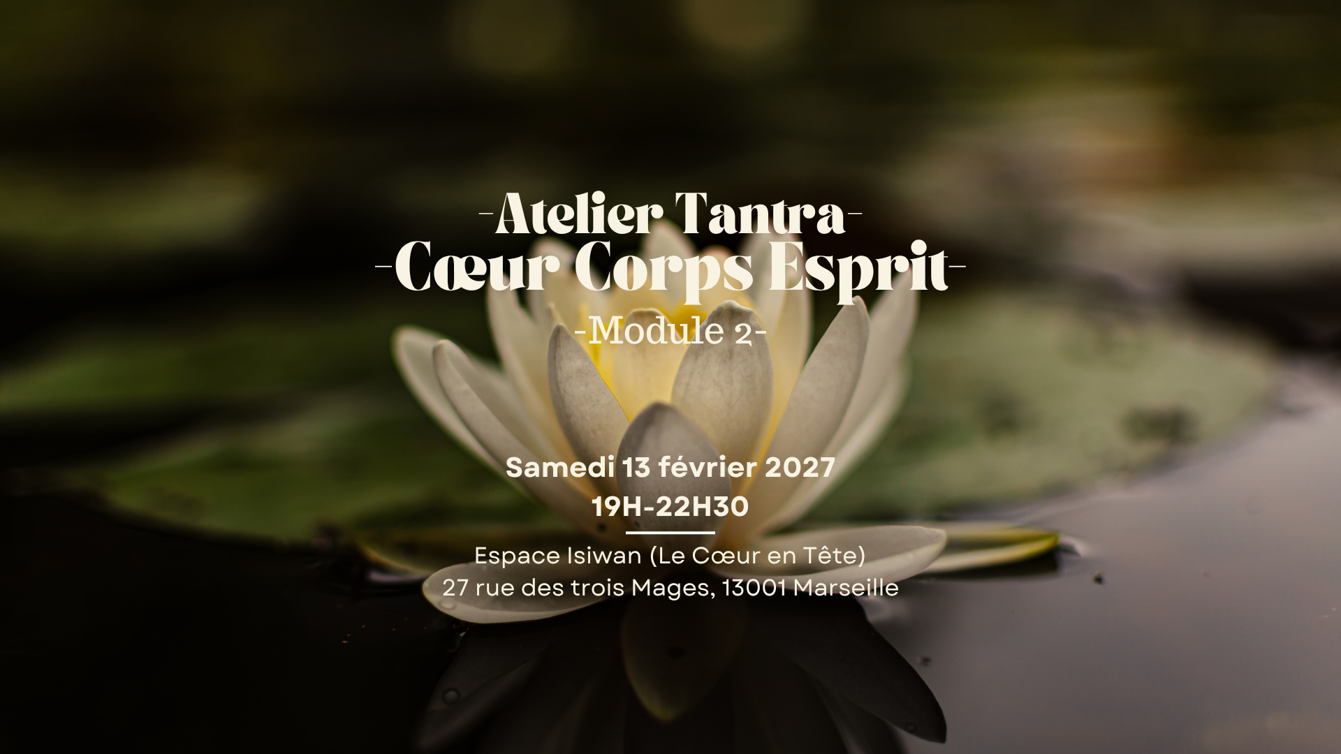 Atelier Tantra | Cœur Corps Esprit - Module 2