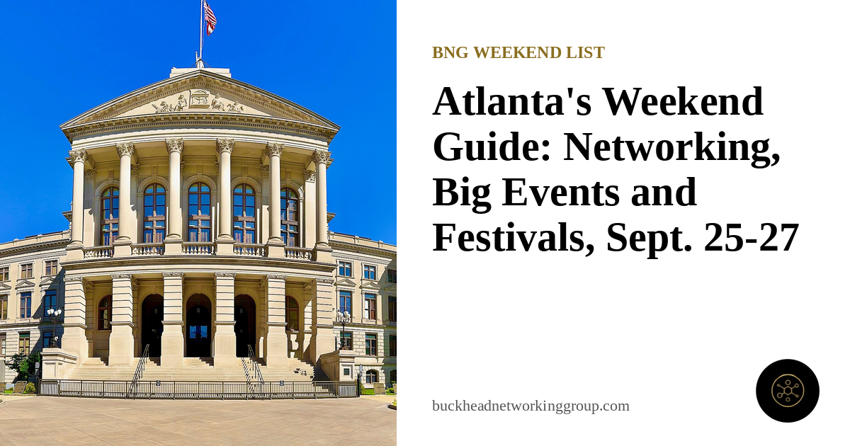 ATL Weekend List: Networking, Big Events and Festivals, Sept. 25-27
