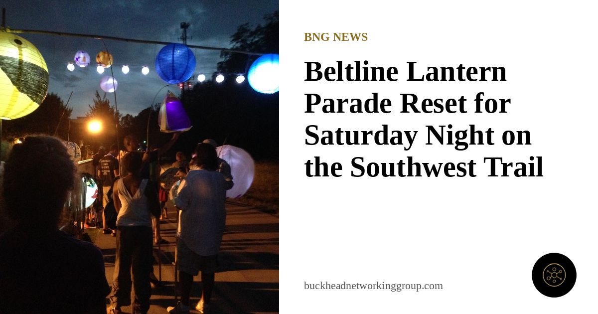 Beltline Lantern Parade Reset for Saturday Night on the Southwest Trail