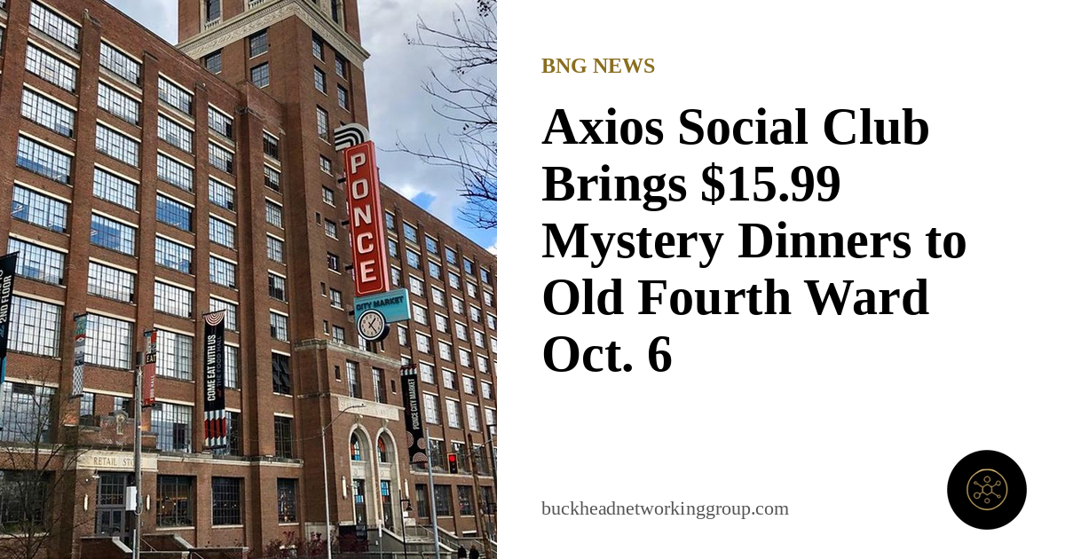 Axios Social Club Brings $15.99 Mystery Dinners to Old Fourth Ward Oct. 6