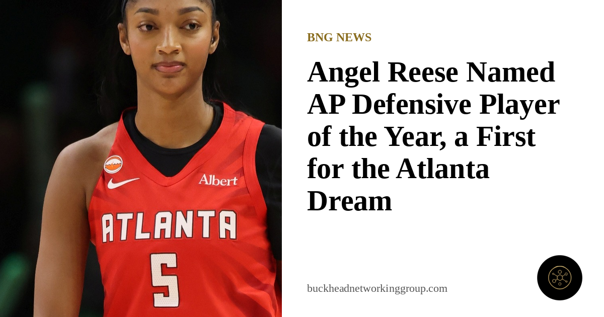 Angel Reese Named AP Defensive Player of the Year, a Dream First