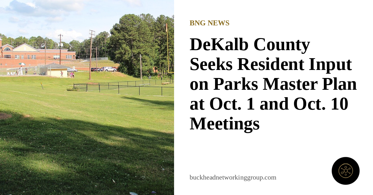 DeKalb County Seeks Input on Parks Master Plan at Oct. 1 and Oct. 10 Meetings