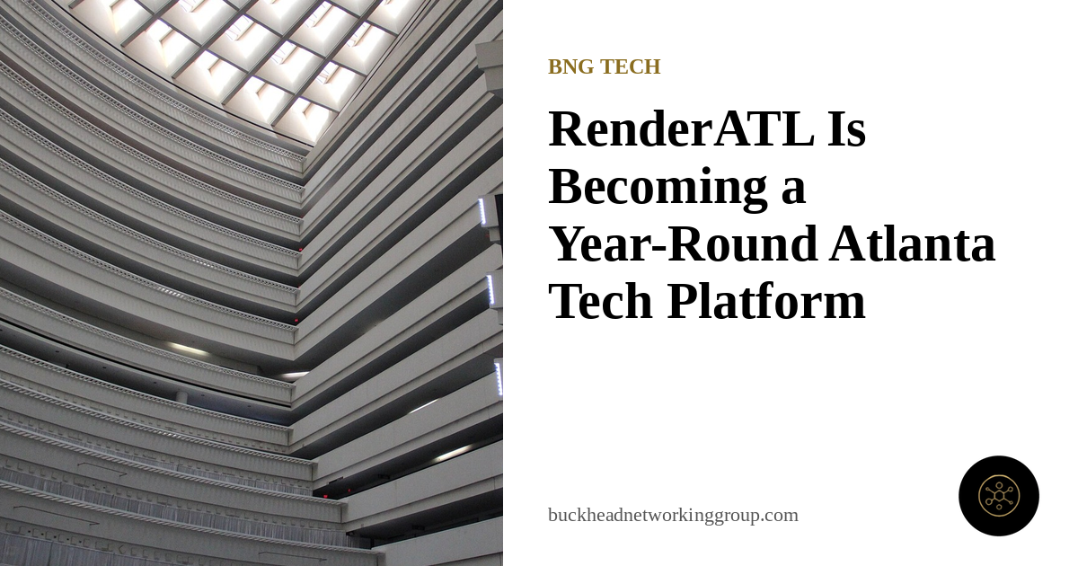 RenderATL Is Becoming a Year-Round Atlanta Tech Platform