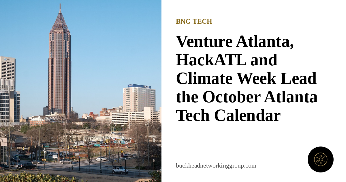 Venture Atlanta, HackATL and Climate Week Lead the October Atlanta Tech Calendar