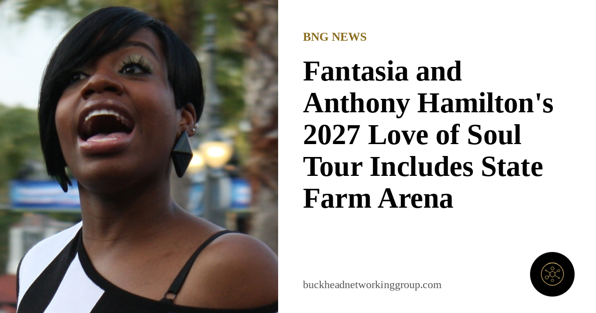 Fantasia and Anthony Hamilton’s 2027 Love of Soul Tour Includes State Farm Arena