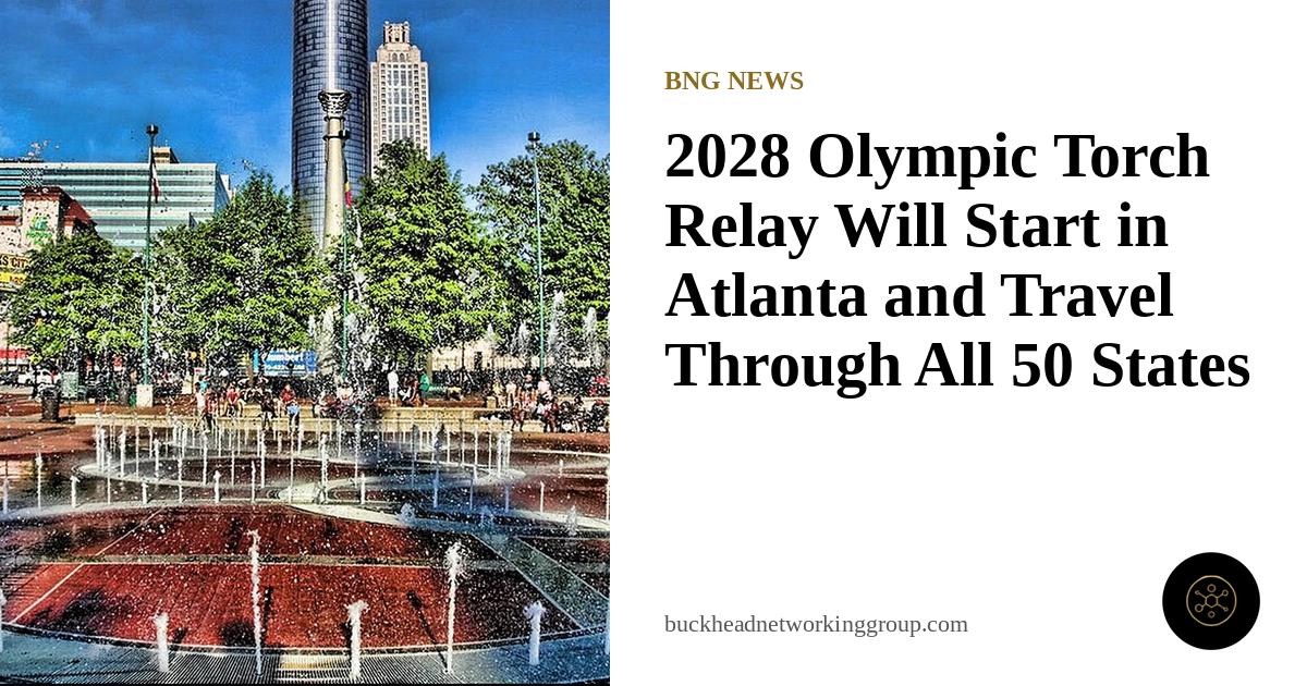 2028 Olympic Torch Relay Will Start in Atlanta and Travel Through All 50 States