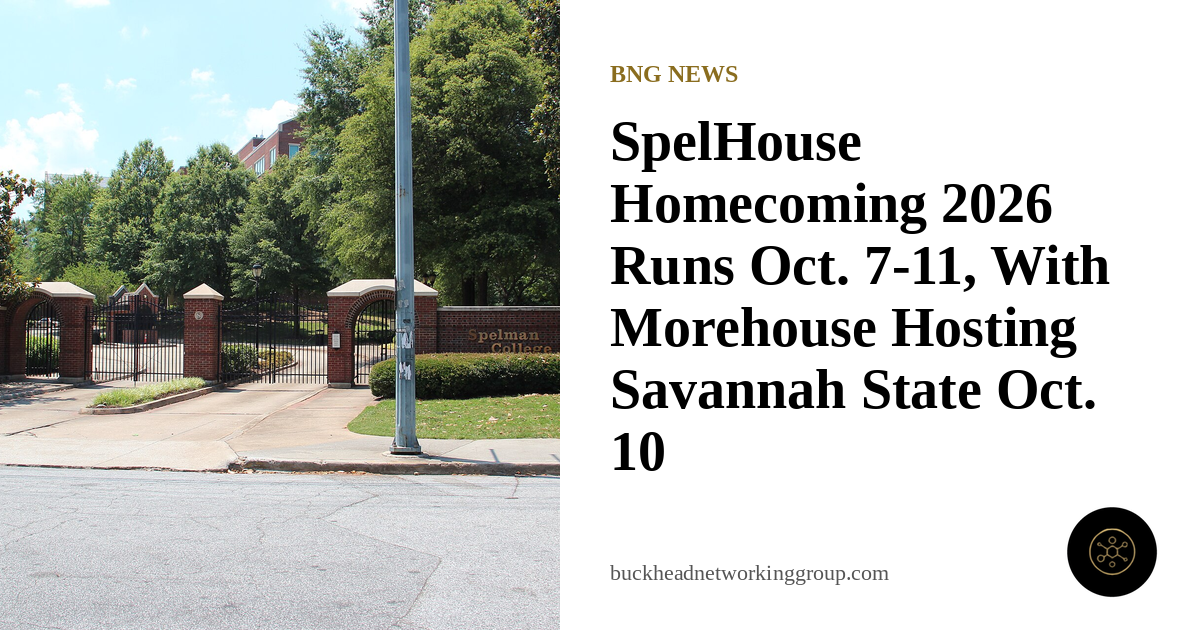 SpelHouse Homecoming 2026 Runs Oct. 7-11, With Morehouse Hosting Savannah State Oct. 10