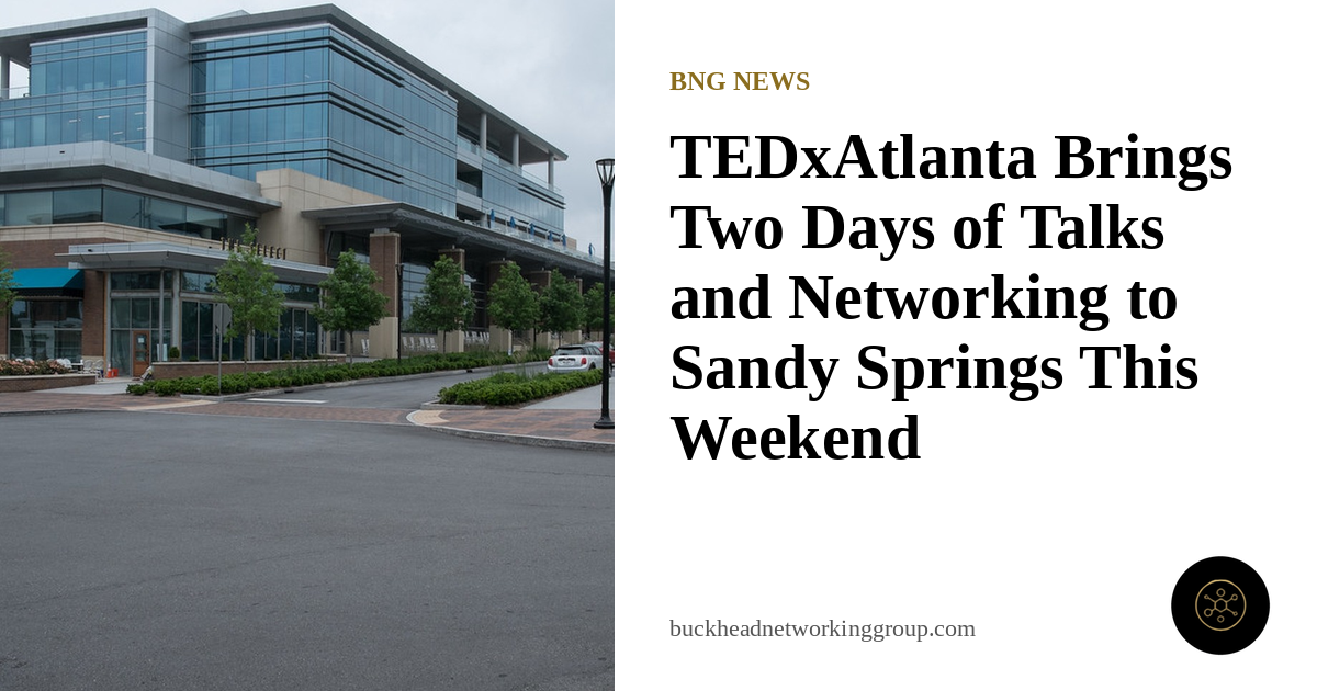 TEDxAtlanta 2026 Brings Two Days of Talks and Networking to Sandy Springs Oct. 2-3