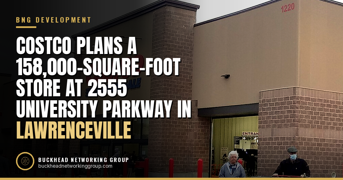 Costco Plans a 158,000-Square-Foot Store at 2555 University Parkway in Lawrenceville