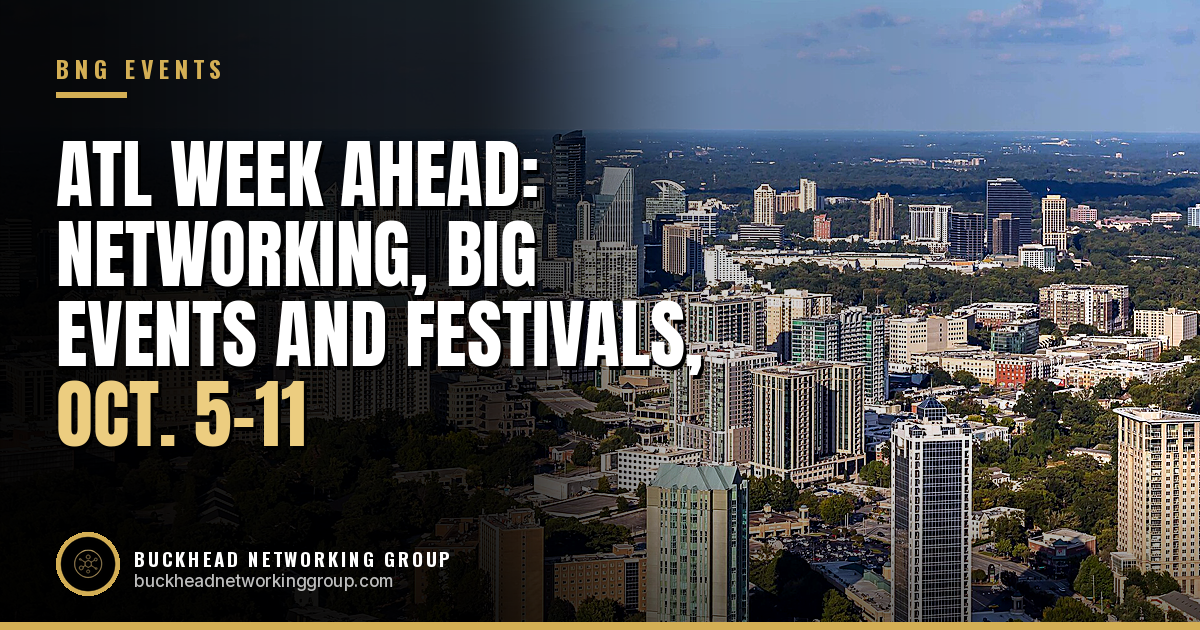 ATL Week Ahead: Networking, Big Events and Festivals, Oct. 5-11