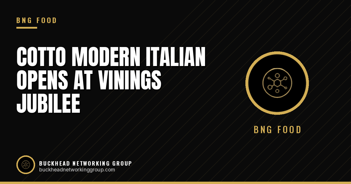 Cotto Modern Italian Opens at Vinings Jubilee With Pasta, Wood-Fired Pizza and 85 Italian Wines