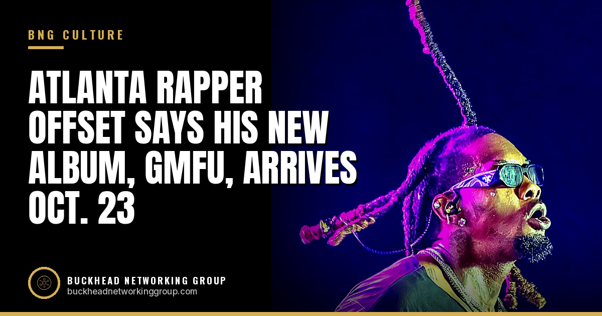 Atlanta Rapper Offset Says His New Album, GMFU, Arrives Oct. 23