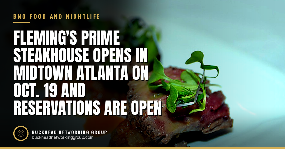 Fleming's Prime Steakhouse Opens in Midtown Atlanta on Oct. 19 and Reservations Are Open
