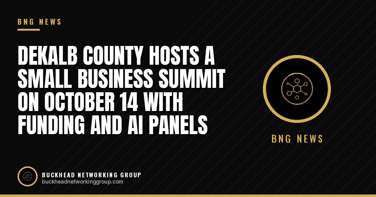 DeKalb County Hosts a Small Business Summit on October 14 With Funding and AI Panels