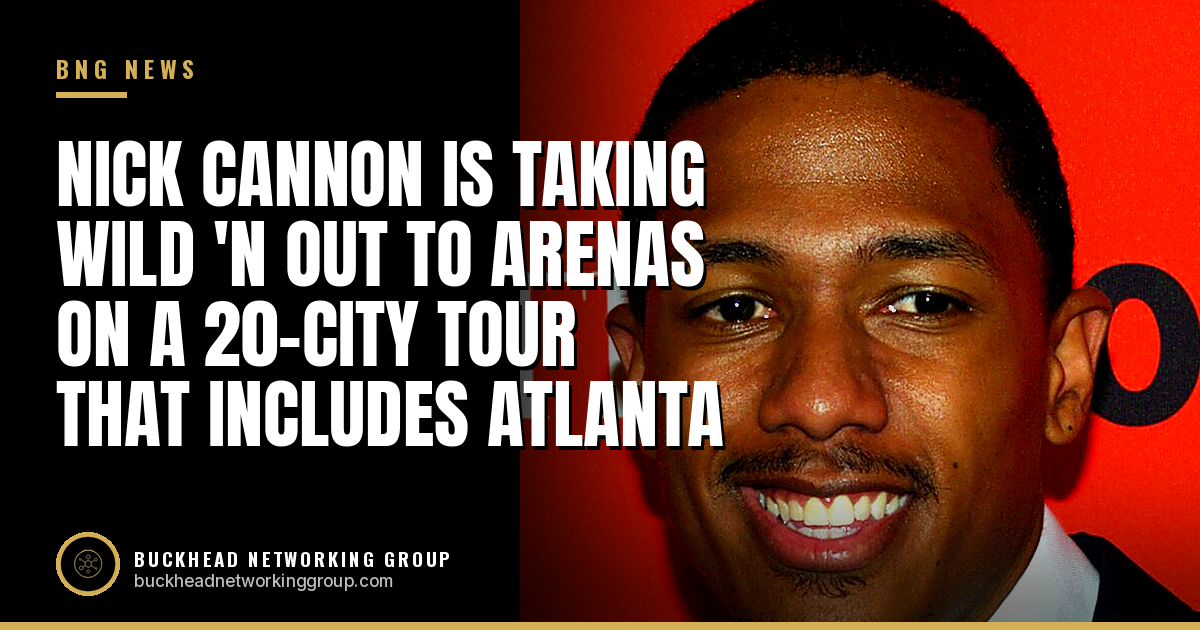 Nick Cannon Is Taking Wild 'N Out to Arenas on a 20-City Tour That Includes Atlanta