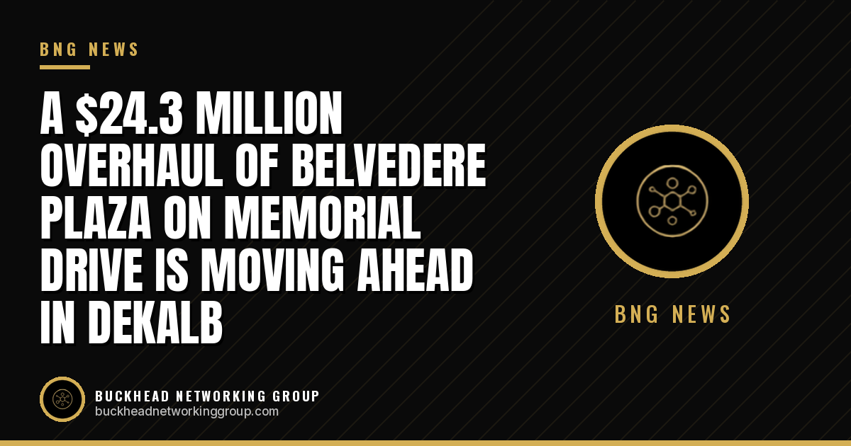 A $24.3 Million Overhaul of Belvedere Plaza on Memorial Drive Is Moving Ahead in DeKalb