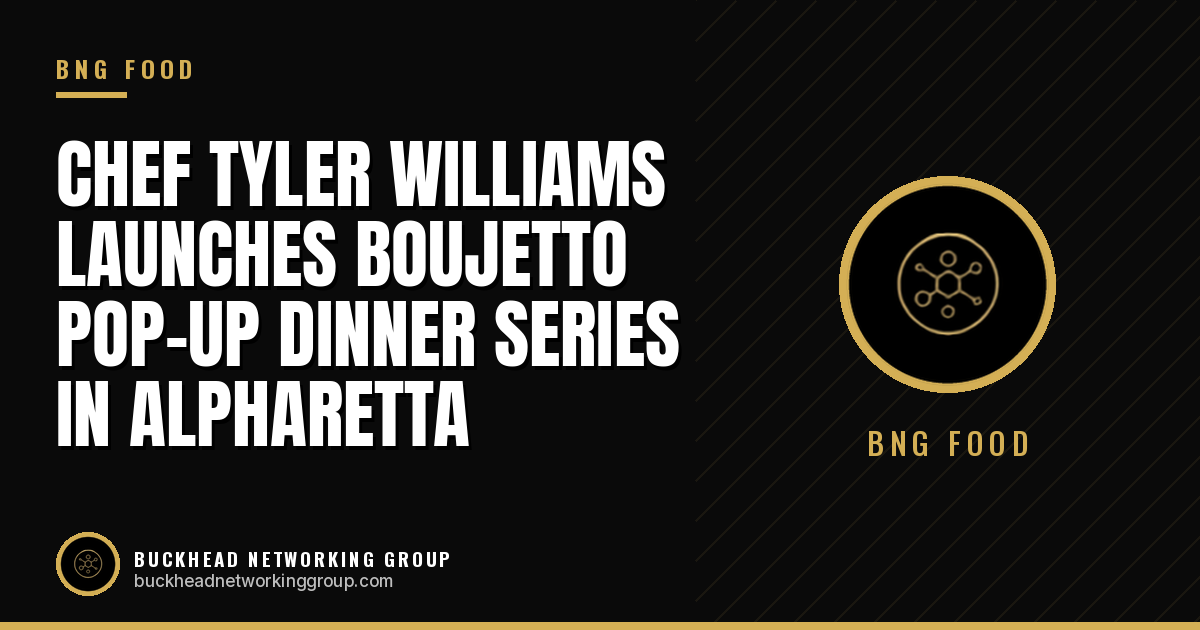 Chef Tyler Williams Launches Boujetto Pop-Up Series With a 12-Course Dinner Oct. 11 in Alpharetta