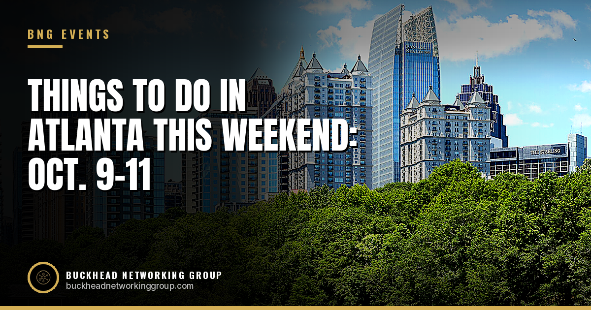 ATL Weekend List: Networking, Big Events and Festivals, Oct. 9-11