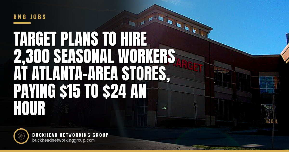 Target Plans to Hire 2,300 Seasonal Workers at Atlanta-Area Stores, Paying $15 to $24 an Hour