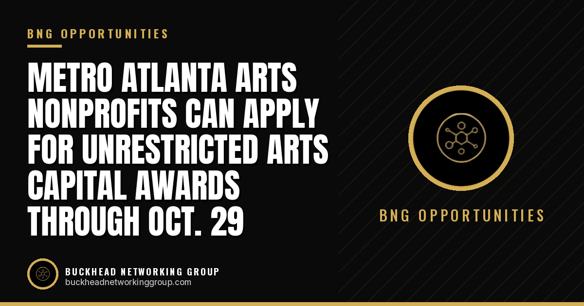 Metro Atlanta Arts Nonprofits Can Apply for Unrestricted Arts Capital Awards Through Oct. 29
