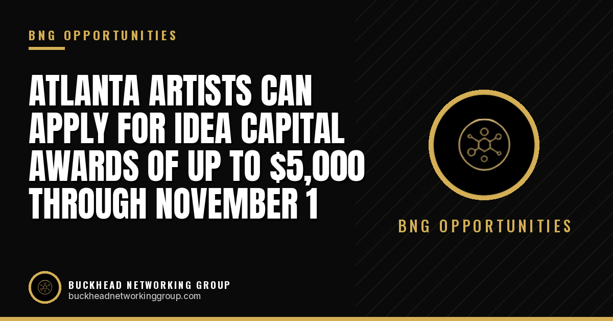 Atlanta Artists Can Apply for Idea Capital Awards of Up to $5,000 Through November 1