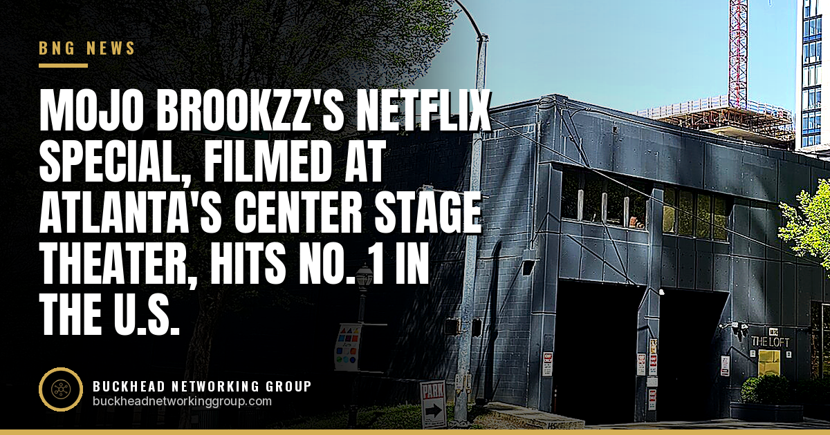 Mojo Brookzz's Netflix Special, Filmed at Atlanta's Center Stage Theater, Hits No. 1 in the U.S.