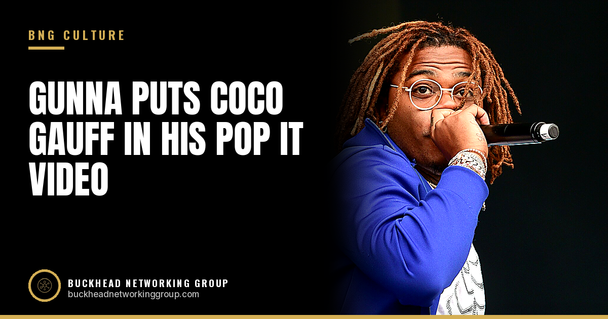 Gunna Puts Coco Gauff in His Pop It Video Days After Launching SB The Label