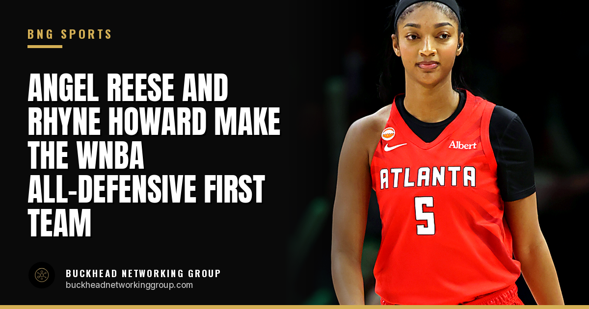 Angel Reese and Rhyne Howard Make the WNBA All-Defensive First Team, and Jordin Canada Makes the Second Team