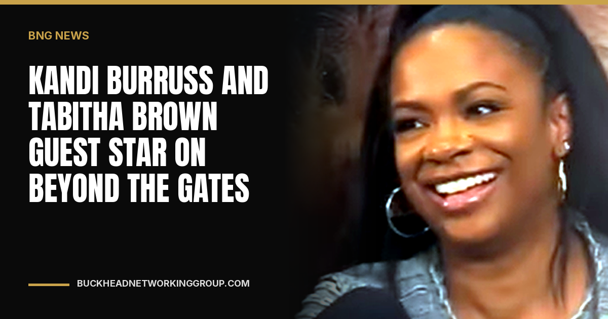 Kandi Burruss and Tabitha Brown Guest Star on CBS Daytime Soap Beyond the Gates