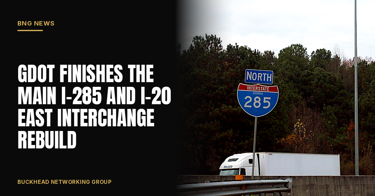GDOT Finishes the Main Rebuild of the I-285 and I-20 East Interchange in DeKalb