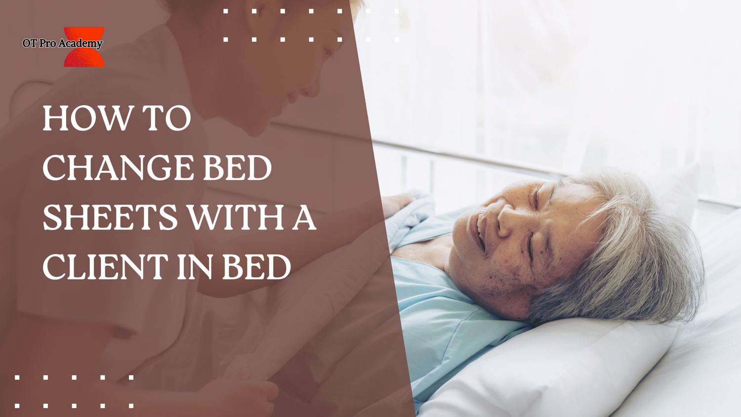 Essential Guide How to Change Bed Sheets with an Immobile Patient