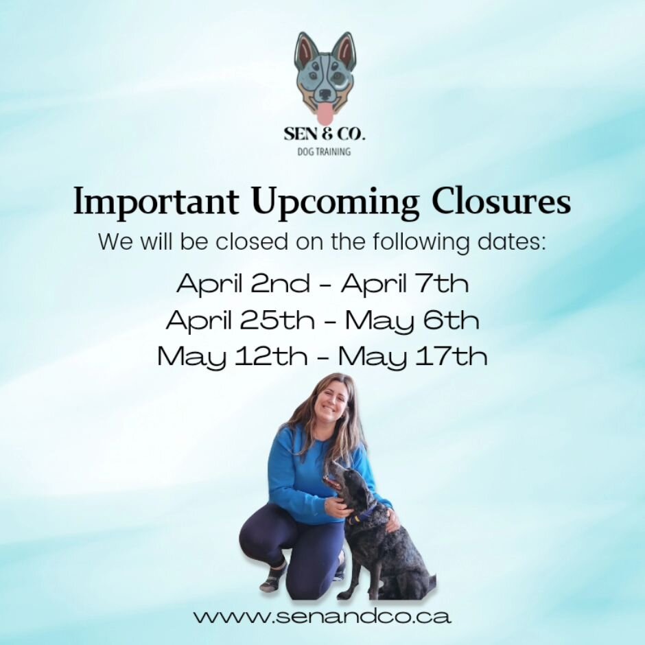 Hello, friends. I am back from my vacation and excited to get back into the swing of things. Contact me if you're looking to enroll your dog in any of my programs before we book up!

Here are also my updated closures for the spring &amp; summer. 

Li