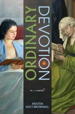 Cover of the book, Ordinary Devotion, by Kristen Holt-Browning