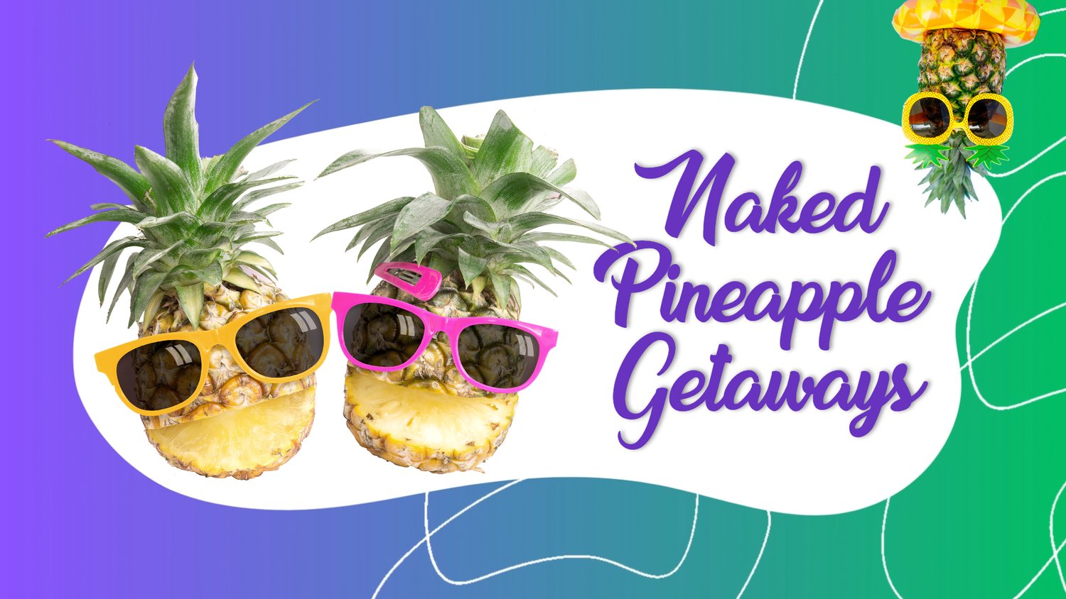 Naked Pineapple Getaways