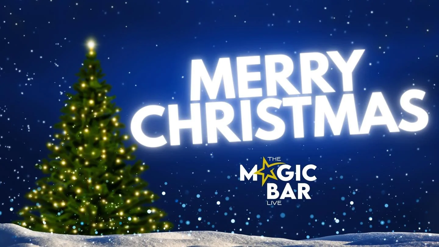 Tonight is our last event before Christmas. 
Chris, Claire, Sion, Jen and all the staff here @ The Magic Bar Live would like to wish you all a Merry Christmas!