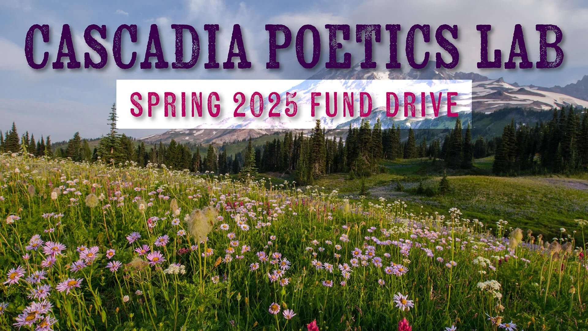 Cascadia Poetics LAB Spring 2025 Fund Drive