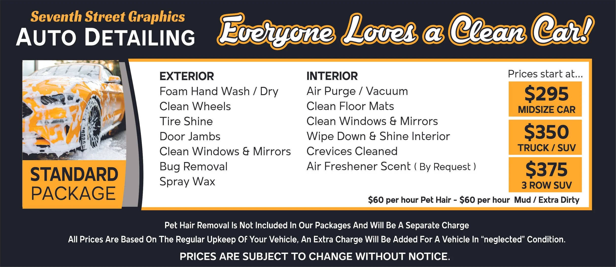 A promotional flyer for Seventh Street Graphics Auto Detailing offers a standard package for cleaning cars, trucks, and SUVs, with prices starting at $295 for a midsize car, $350 for trucks and SUVs, and $375 for 3-row SUVs. The flyer highlights exte