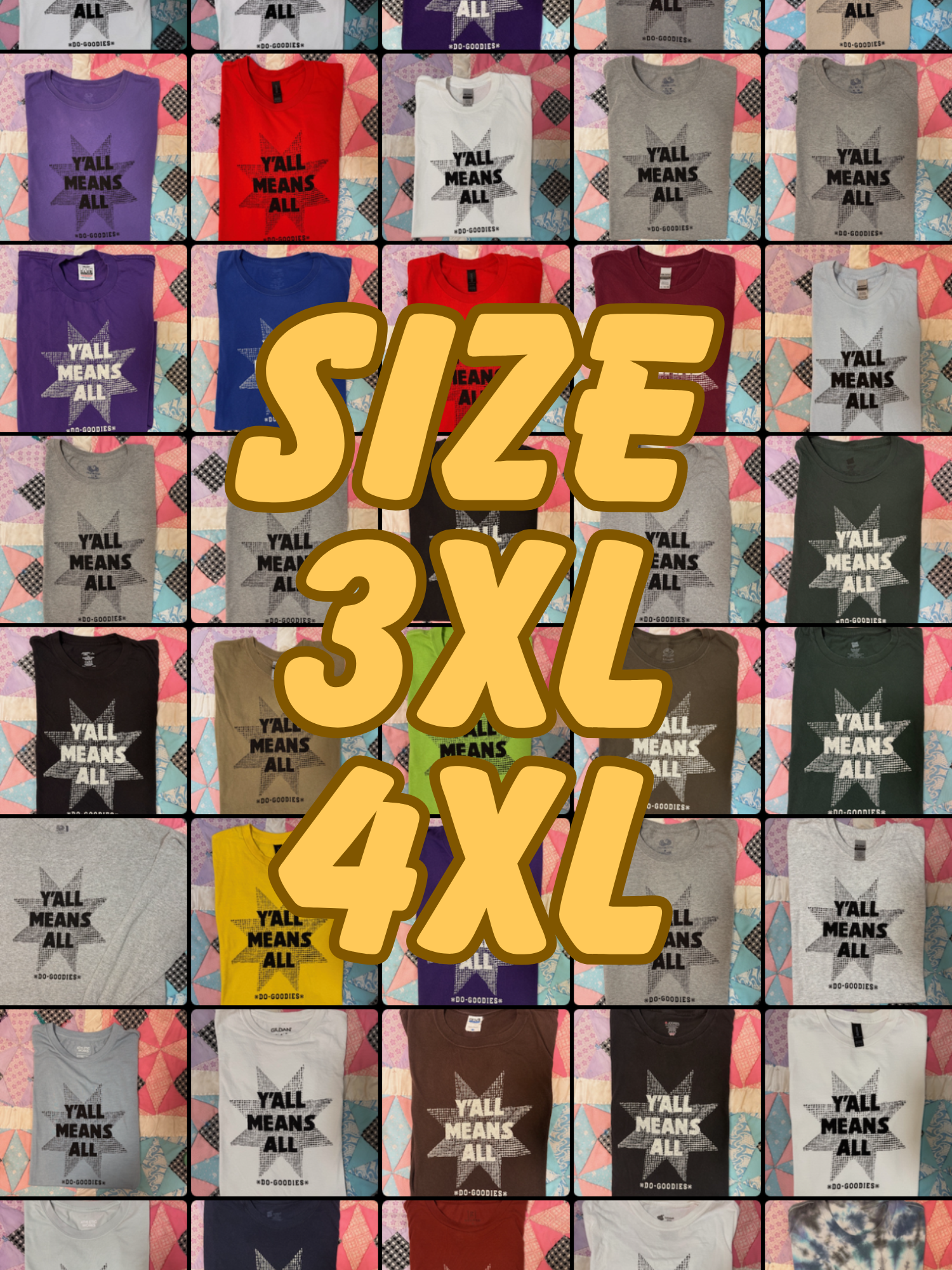 size 3XL/4XL, Y'ALL MEANS ALL T-SHIRTS