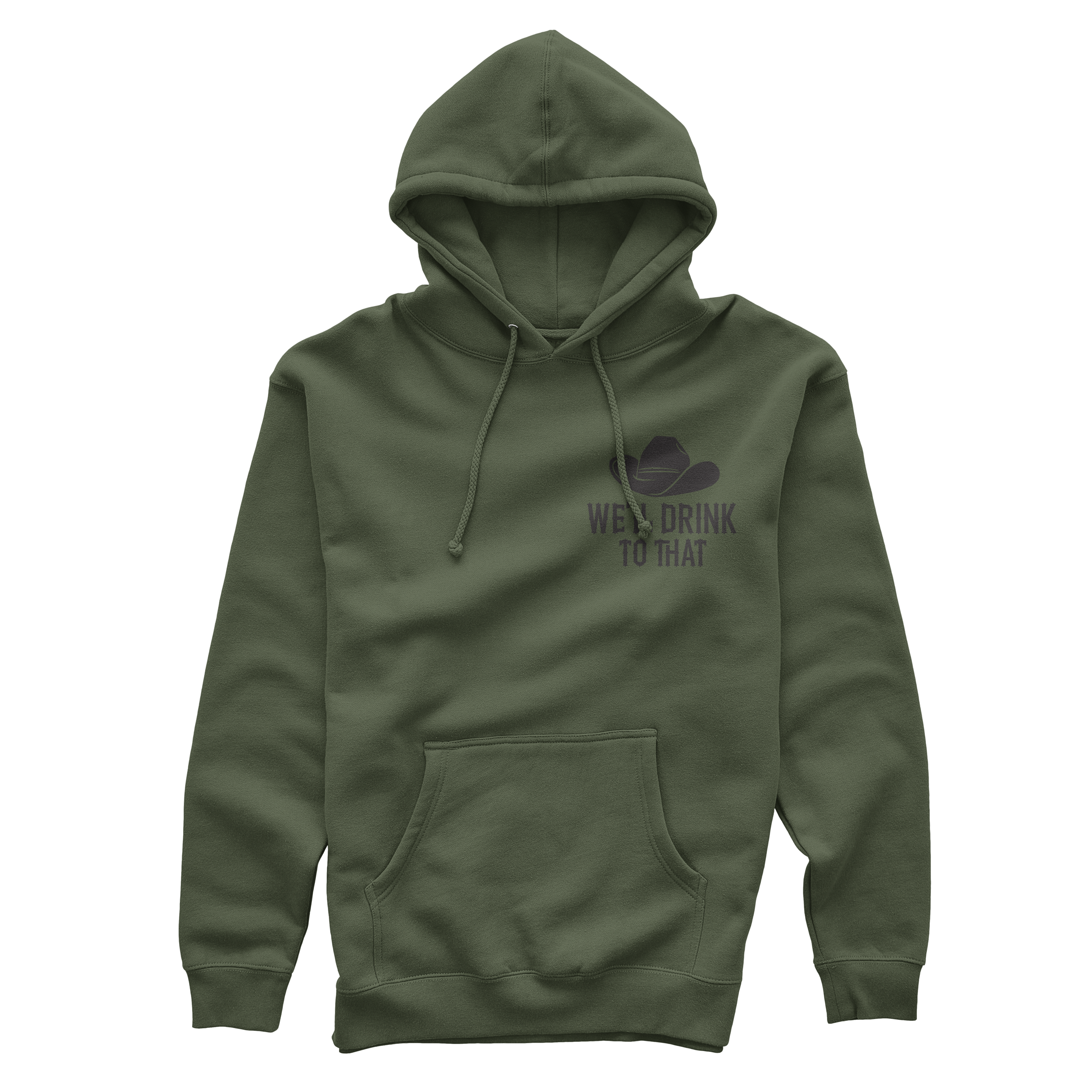 We'llDrinkToThat_Olive_hoody_FRONT.png