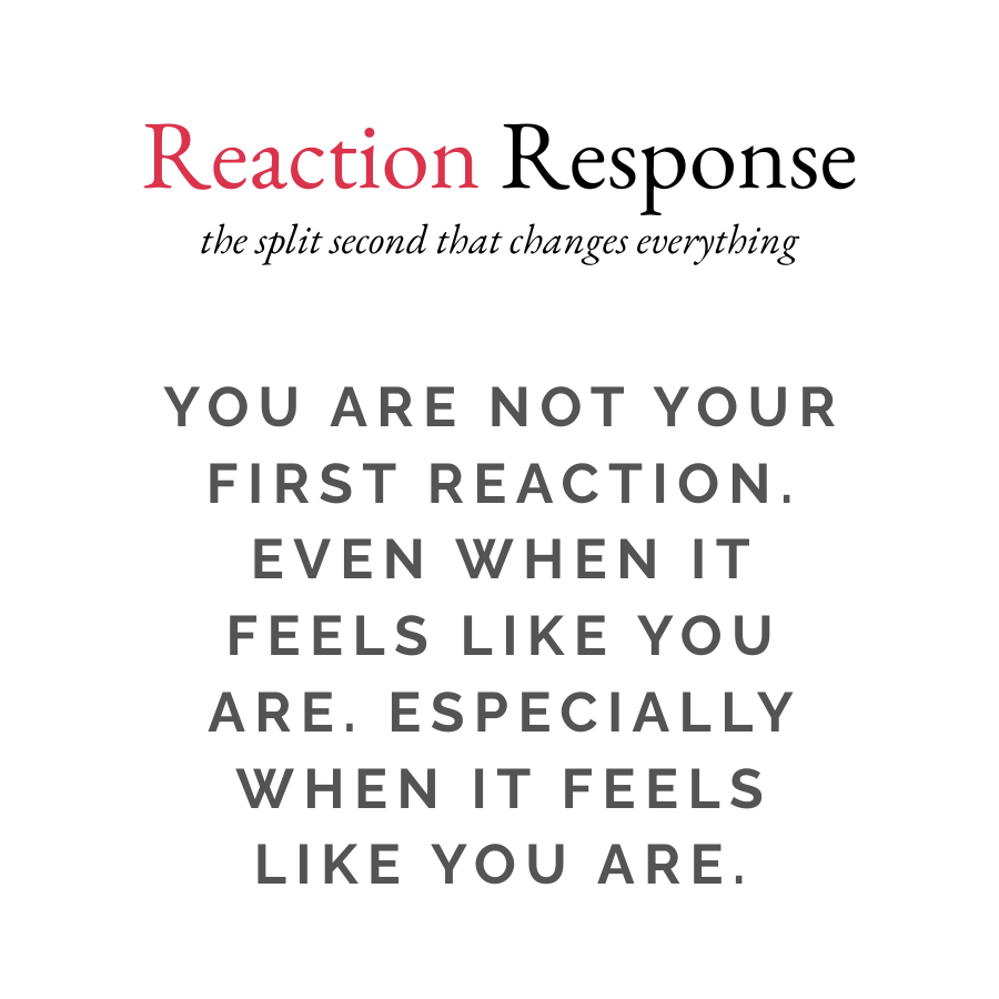 A motivational quote about reactions and feelings, emphasizing that responses are not the first instinct and encouraging acceptance of one's feelings.