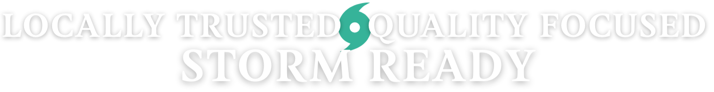 THINK ROOFING IS LOCALLY TRUSTED QUALITY FOCUSED STORM READY