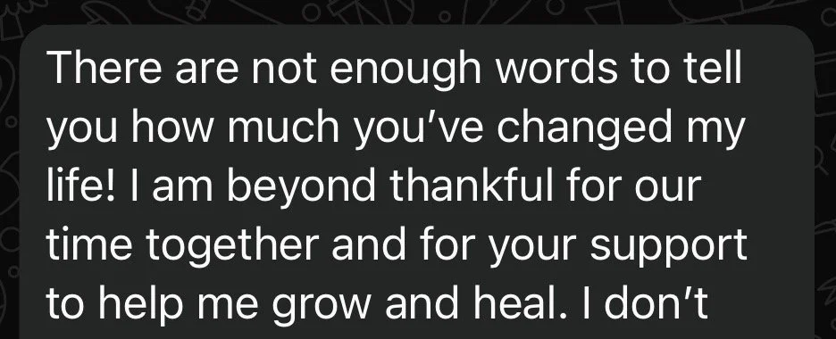 A message from a client about how her life changed