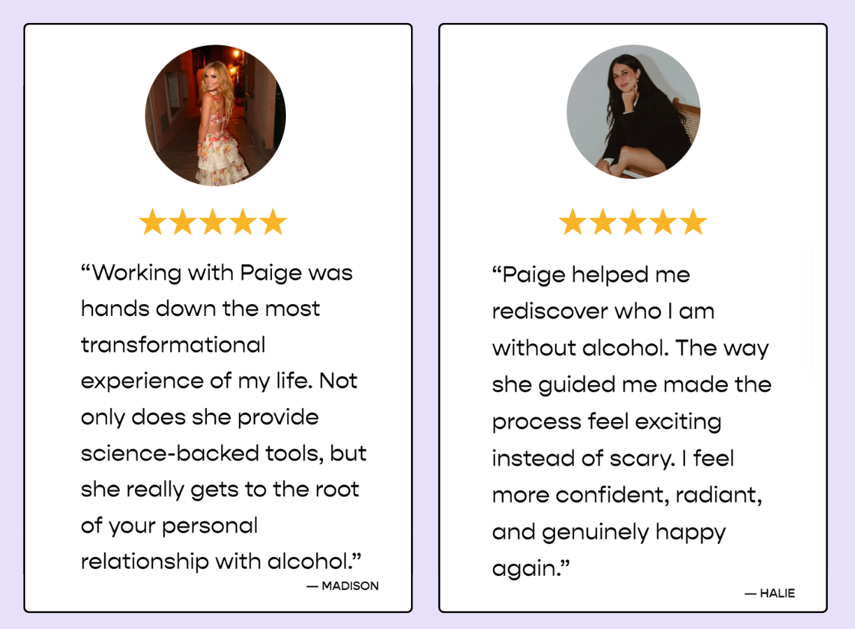 Two testimonial cards featuring photos of women, five-star ratings, and quotes about their positive experiences working with Paige, emphasizing personal transformation and confidence.