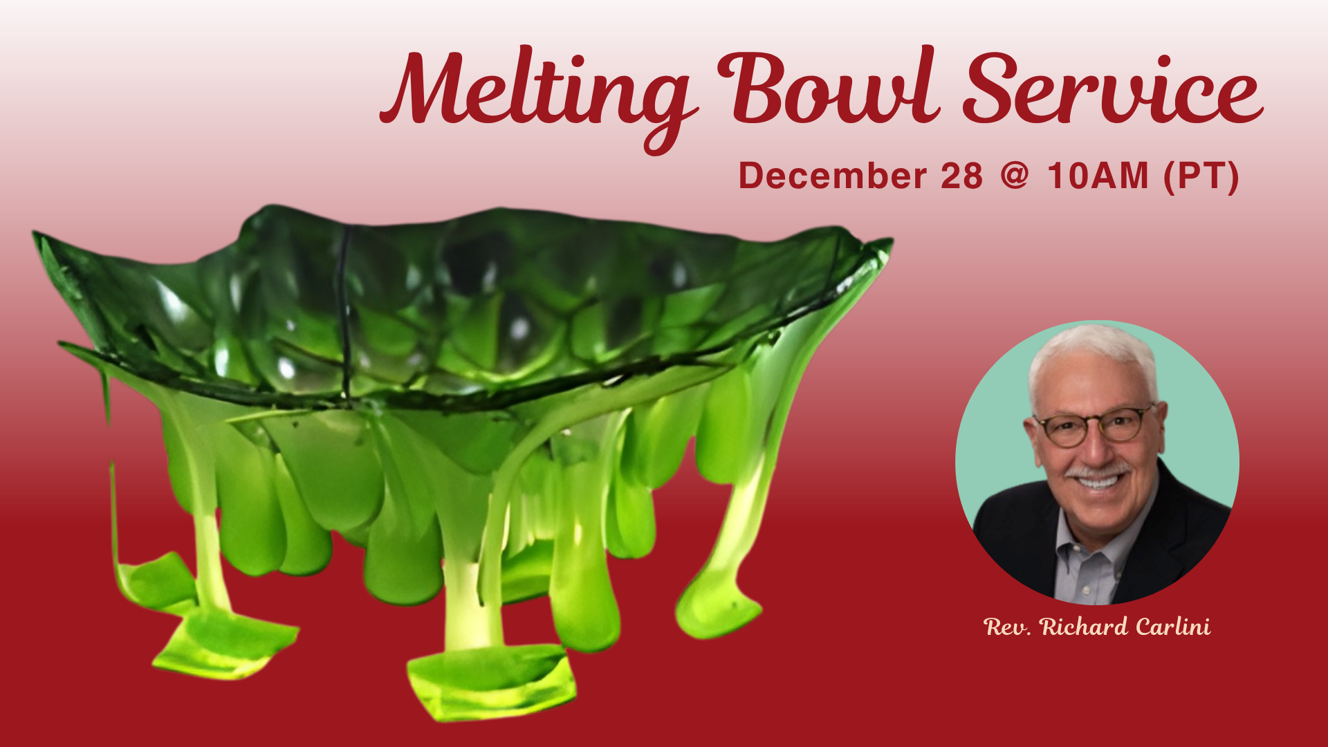 Sunday Service | Melting Bowl Service with Rev. Richard Carlini